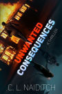 Unwanted Consequences: A Thriller