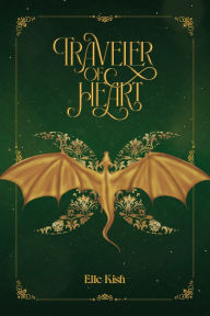 Title: Traveler of Heart, Author: Elle Kish