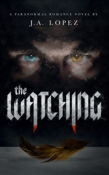 The Watching: A Paranormal Romance Novel