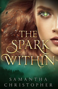 Title: The Spark Within, Author: Samantha Christopher