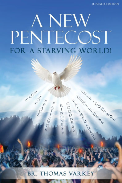 a New Pentecost for Starving World! Revised Edition