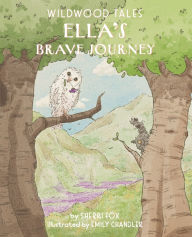 Title: Ella's Brave Journey, Author: Sherri L Fox