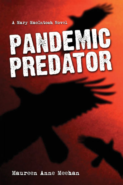 Pandemic Predator: A Mary MacIntosh Novel (Mary MacIntosh Series Book 4)