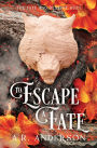 To Escape a Fate: A Romantasy Duology