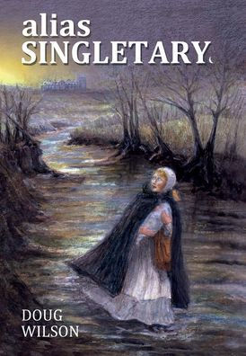 alias Singletary: The Extraordinary Immigrant's Tale about the Kidnapped Infant Heir of the House of Dunham among the Lost Colony
