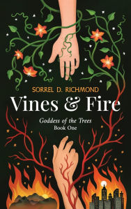 Ebooks pdf text download Vines and Fire (English literature) by Sorrel D. Richmond 9798990983434