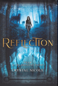 Title: Reflection, Author: Crystal Nicole