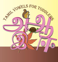 Title: Tamil Vowels for Toddlers, Author: Suganthi Nadar