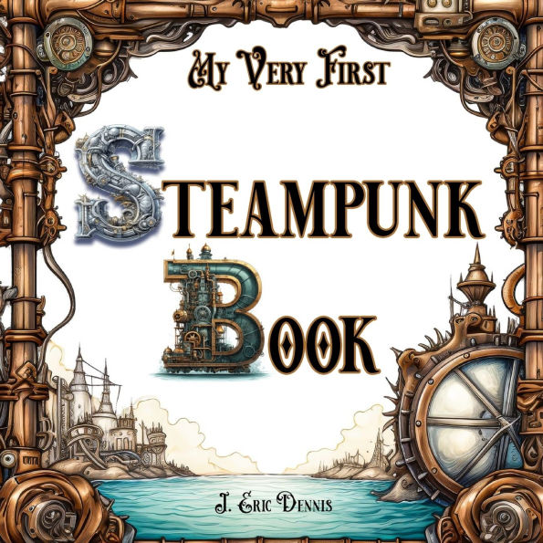 My Very First Steampunk Book
