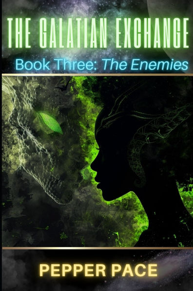 The Galatian Exchange: Book Three: The Enemies