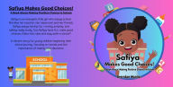 Title: Safiya Makes Good Choices!: A Book About Making Positive Choices in School, Author: Sheridan Wanliss