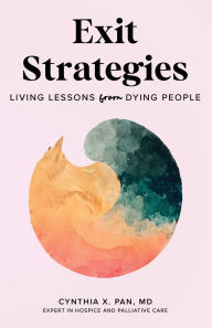 Downloading books for free from google books Exit Strategies: Living Lessons from Dying People by Cynthia X Pan RTF (English Edition)