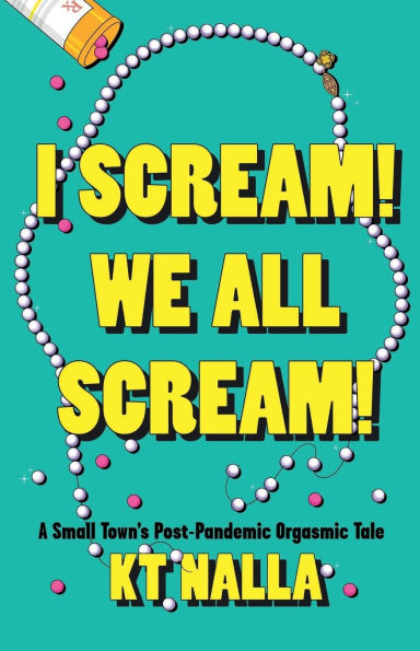 I Scream! We All Scream!: A Small Town's Post-Pandemic Orgasmic Tale