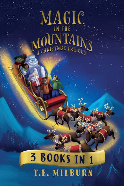 Magic The Mountains: A Christmas Trilogy