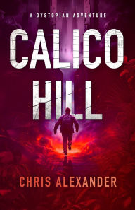 Title: Calico Hill, Author: Chris Alexander