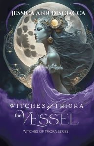 Title: Witches of Triora The Vessel, Author: Jessica Disciacca