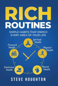 Download easy books in english Rich Routines: Simple Habits That Enrich Every Area of Your Life  9798991017817 by Steve Houghton English version