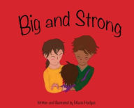 Title: Big and Strong, Author: Maxie Hodges