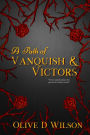 A Path of Vanquish and Victors