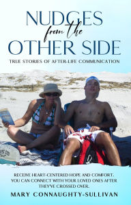 Title: Nudges From The Other Side, Author: Mary Connaughty-Sullivan