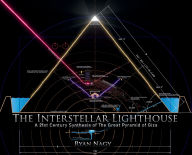 Title: The Interstellar Lighthouse: A 21st Century Synthesis of the Great Pyramid of Giza, Author: Ryan Nagy