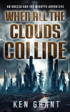 When All The Clouds Collide