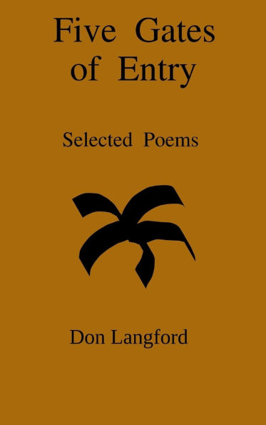 Five Gates of Entry: Selected Poems