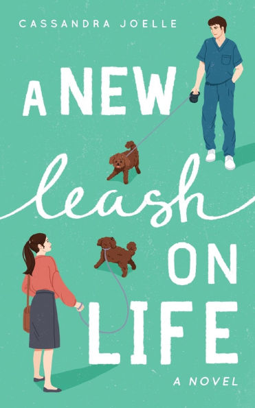 A New Leash on Life: A Christian Dog-Mom Rom-Com, Book 1
