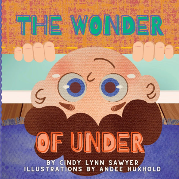 The Wonder of Under: A STEM + SEL Adventure Book for Kids