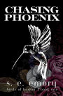 Chasing Phoenix