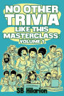 No Other Trivia like this Masterclass: Volume 1