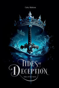 Title: Tides of Deception, Author: Caley Robison