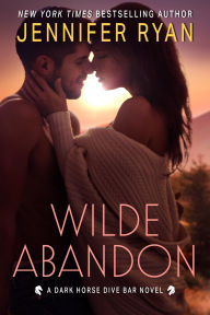 Title: Wilde Abandon: A Dark Horse Dive Bar Novel, Author: Jennifer Ryan