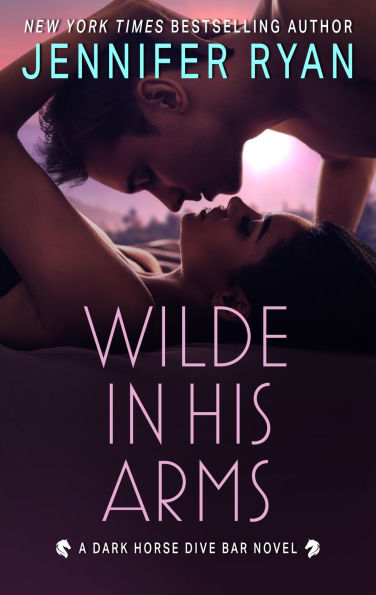 Wilde In His Arms: A Dark Horse Dive Bar Novel