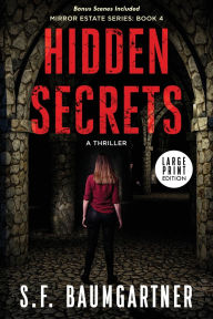 Title: Hidden Secrets: A Thriller, Author: S F Baumgartner