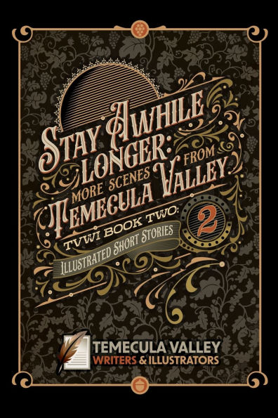 Stay Awhile Longer: More Scenes from Temecula Valley