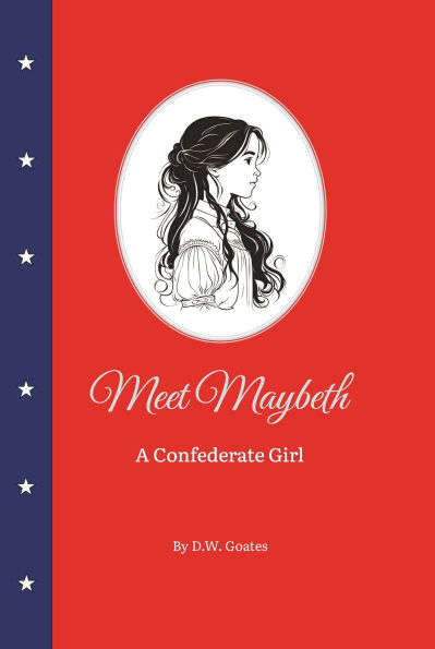 Meet Maybeth: A Confederate Girl