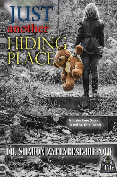 Just Another Hiding Place: A Foster Care Story Based on True Events