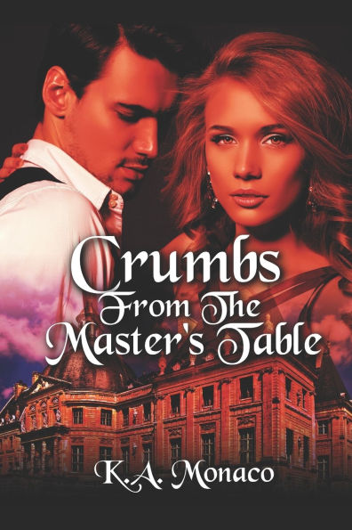 Crumbs From the Master's Table: Servant by Blood Vampire Romance Series