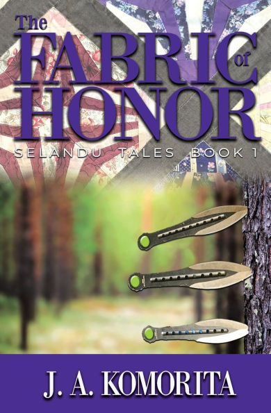 The Fabric of Honor: Selandu Tales Book 1