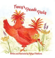 Title: Fancy's Parade Party, Author: Robyn Fiebelkorn