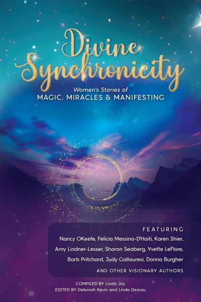 Divine Synchronicity: Women's Stories of Magic, Miracles & Manifesting