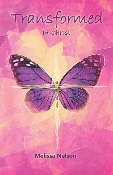 Transformed In Christ
