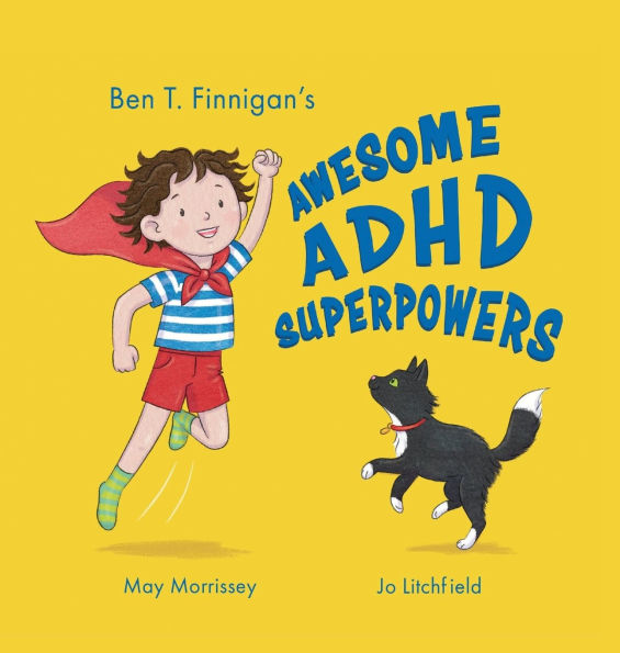 Ben T. Finnigan's Awesome ADHD Superpowers