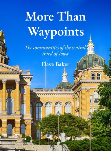 More Than Waypoints: The communities of the central one-third of Iowa