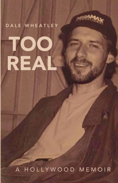 Too Real: A Hollywood Memoir