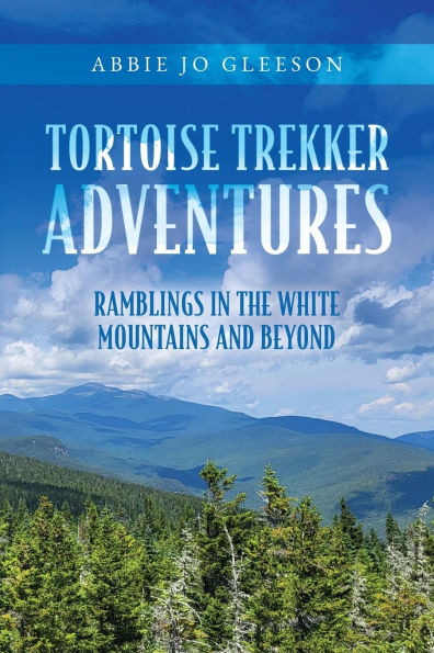 Tortoise Trekker Adventures: Ramblings in The White Mountains and Beyond