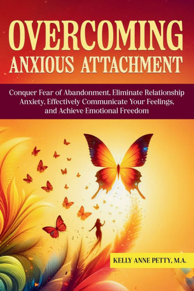 Overcoming Anxious Attachment