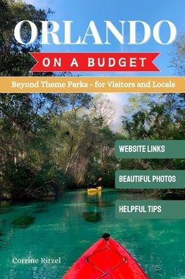 Orlando on a Budget: Beyond Theme Parks - For Visitors and Locals