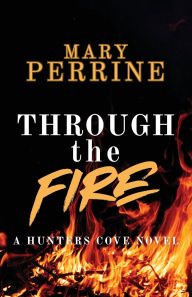 Free ebooks pdf bestsellers download Through the Fire: A Hunters Cove Novel by Mary Perrine 9798991189224  in English